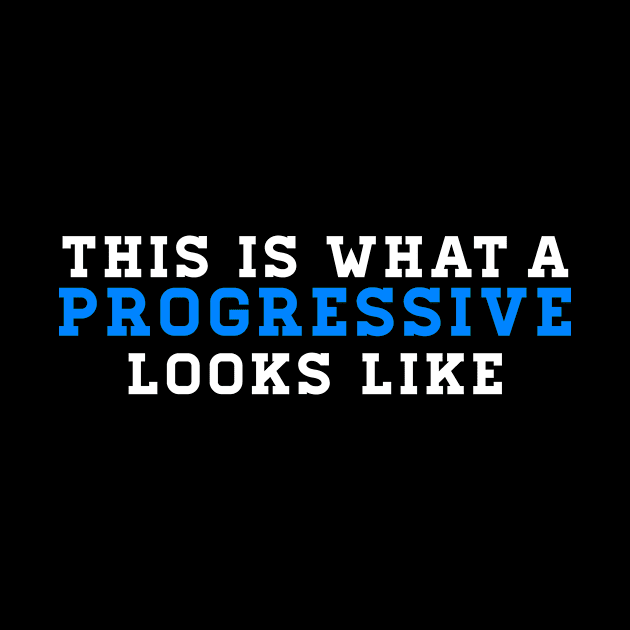 This is What a Progressive Looks Like by WordWind