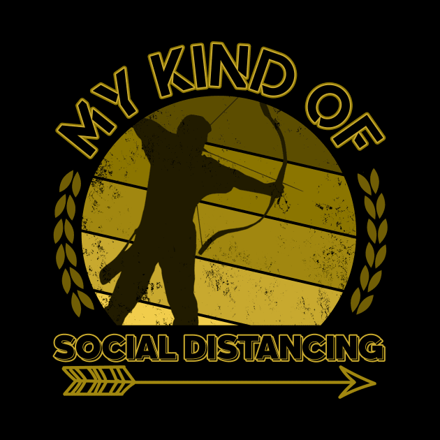 Archery Funny Kind Of Social Distancing by shirtontour