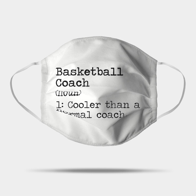 Basketball coach - cooler than a normal one. Team gift - Basketball Coach - Mask | TeePublic