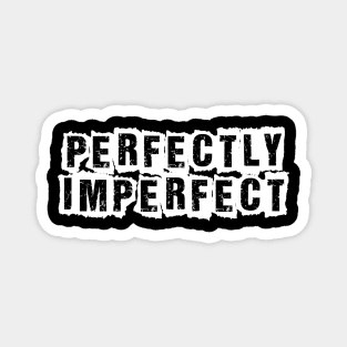 Perfectly imperfect Magnet