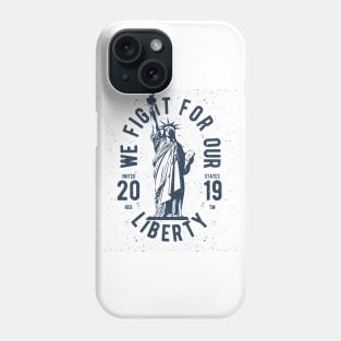 Fight For Liberty Phone Case