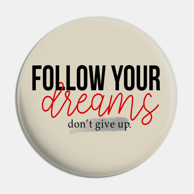 fallow your dreams don't give up Pin by RamsApparel08