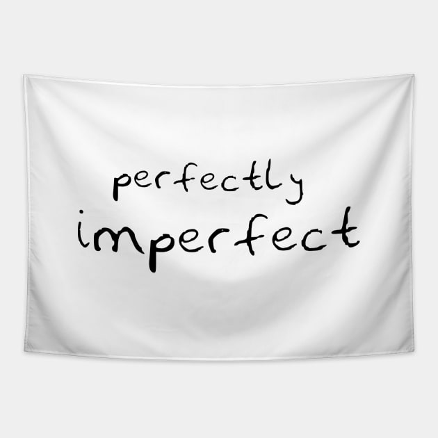 perfectly imperfect Tapestry by artirio