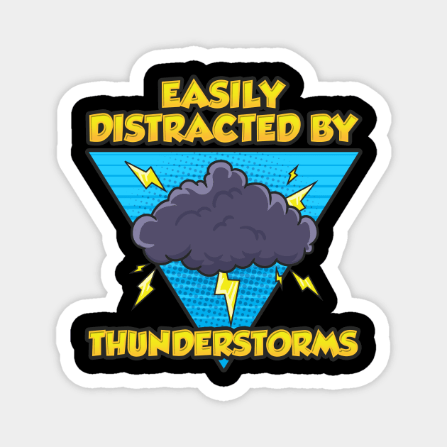 Easily Distracted By Thunderstorms Storm Chaser Magnet by theperfectpresents