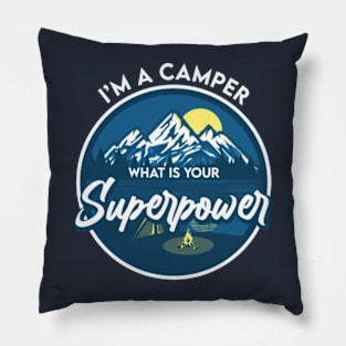 I'm a Camper what is your Super Power Pillow