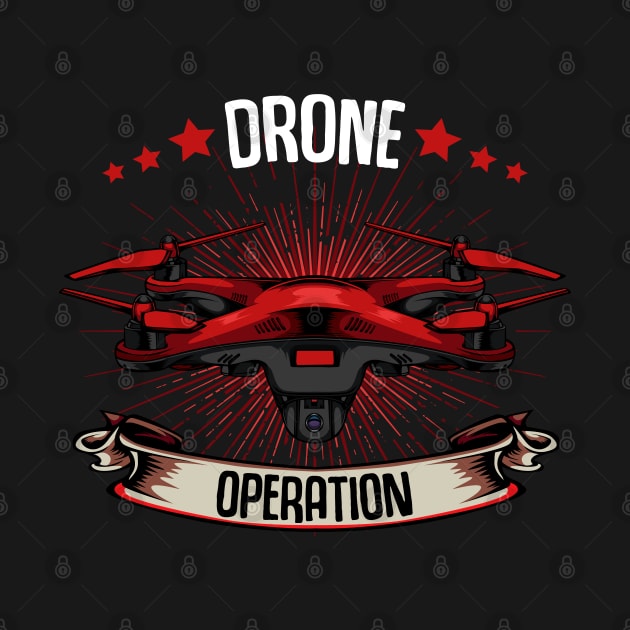 Drone - Drone Operation - Cool Quadcopter Drones Pilot by Lumio Gifts