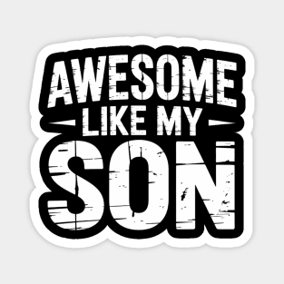 Awesome Like My Son Magnet