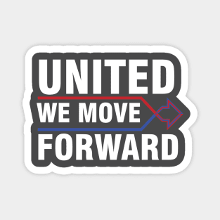 UNITED WE MOVE FORWARD Magnet