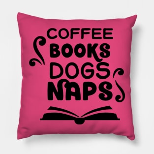 Coffee, Books, Dogs, and Naps Pillow