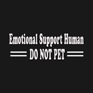 Emotional Support Human T-Shirt