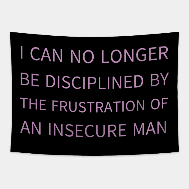 i can no longer be disciplined Tapestry by mdr design