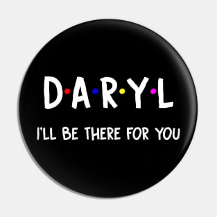 Daryl I'll Be There For You | Daryl FirstName | Daryl Family Name | Daryl Surname | Daryl Name Pin