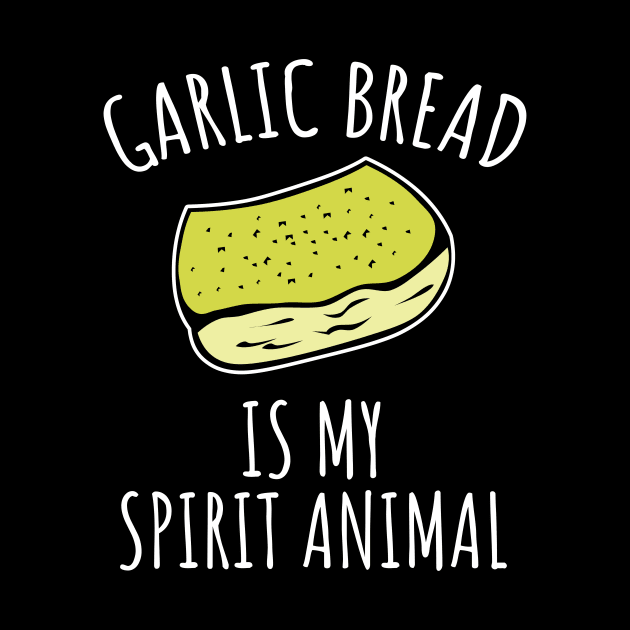 Garlic bread is my spirit animal by LunaMay