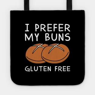 I Prefer My Buns Gluten Free Tote