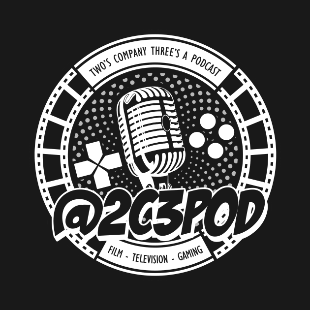 2c3pod 2020 White on Black by TwosCompanyThreesaPodcast