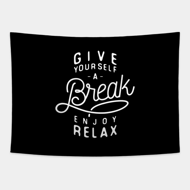 Give yourself a break Tapestry by feelgoodid