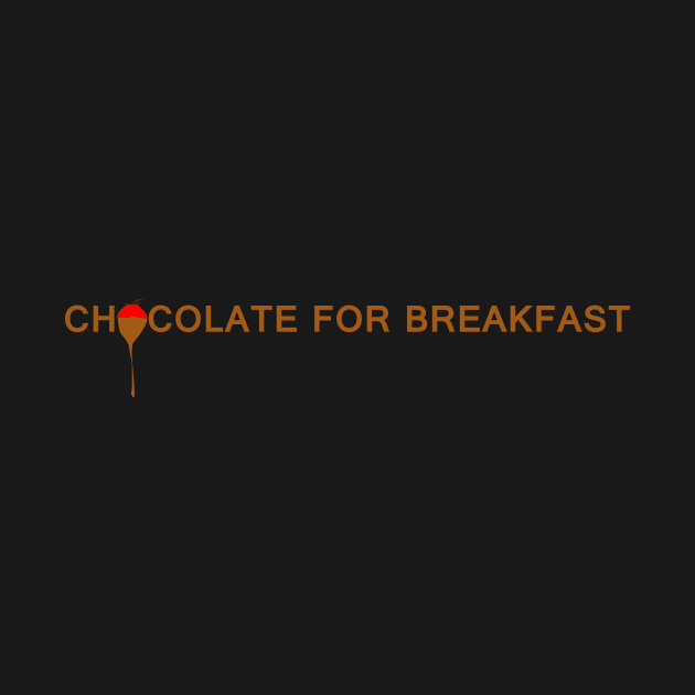 Chocolate for Breakfast by Artstastic