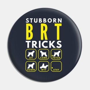 Stubborn BRT Tricks - Dog Training Pin