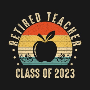 Retired Teacher Class Of 2023 T-Shirt