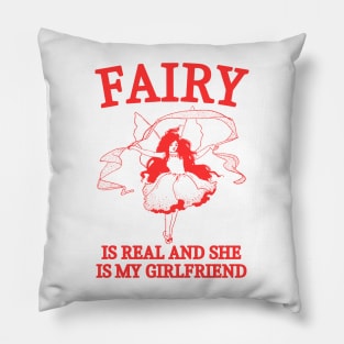 Fairy is real Pillow