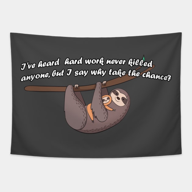 Sloth Design Shirt Tapestry by MYFROG