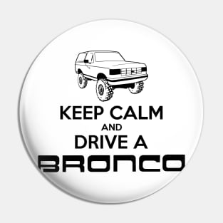 Keep Calm Bronco Black Print '87-'91 Pin