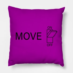 Move on Pillow