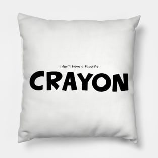 i don't have a favorite crayon - well, maybe black Pillow