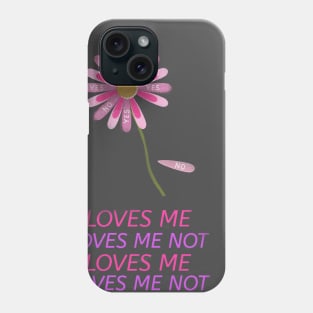 Loves me Loves me not Phone Case