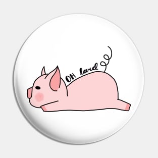 Pig - Oh Lard Pin