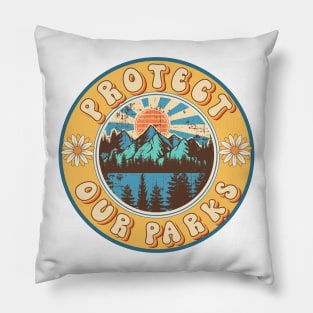 Protect our national parks gift for green enviromental ecologist groovy Pillow