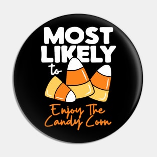 Most Likely To Halloween Enjoy The Candy Corn Pin