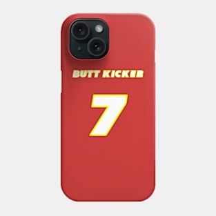 Butt Kicker Phone Case