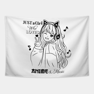 Just A Girl Who Loves Anime And Music Tapestry