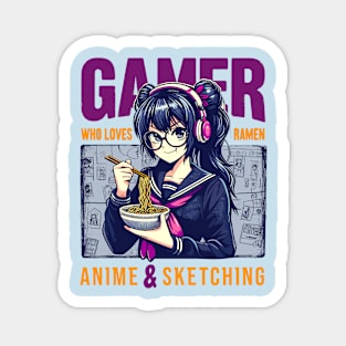 Gamer Who Loves Ramen Anime And Sketching Cute Japan Manga Magnet