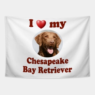 I Love My Chesapeake Bay Retriever Tapestry