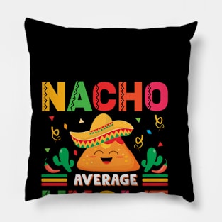 Nacho Average Uncle Funny Mexican Joke Vintage Cinco De Mayo Pillow