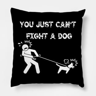 You Just Can't Fight A Dog Pillow