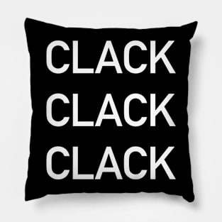 Clack Clack Clack Pillow