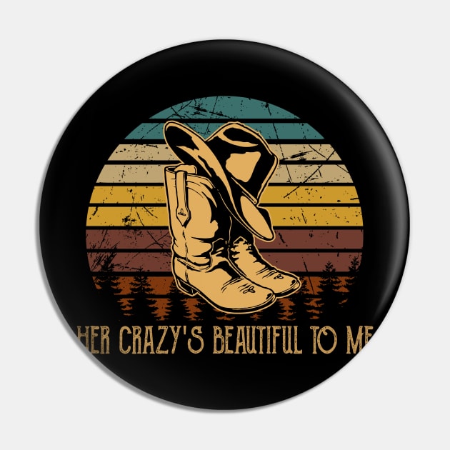 Her Crazy's Beautiful To Me Cowboy Boot Hat Western Pin by Monster Gaming