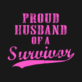 Proud Husband Of A Survivor T-Shirt