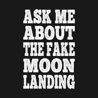 Fake Moon Landing T-Shirt