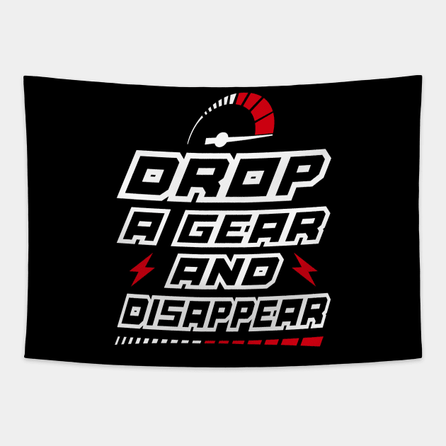 Drop a gear and Disappear Tapestry by BOEC Gear