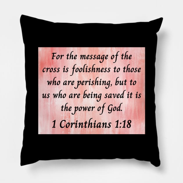 Bible Verse 1 Corinthians 1:18 | Christian Pillow by Prayingwarrior