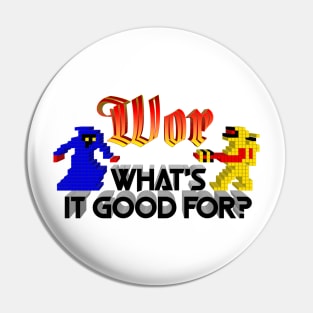 Wor!  What's it good for? Pin