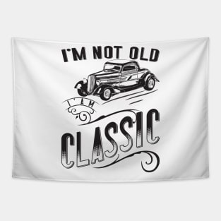 I'm Not Old I'm Classic v2 Tapestry