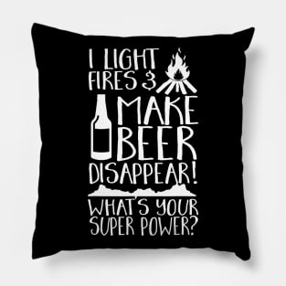 I Light Fires  Make Beer Disappear Whats Your Super Power Pillow