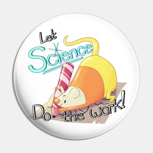 Let Science Do the Work Pin