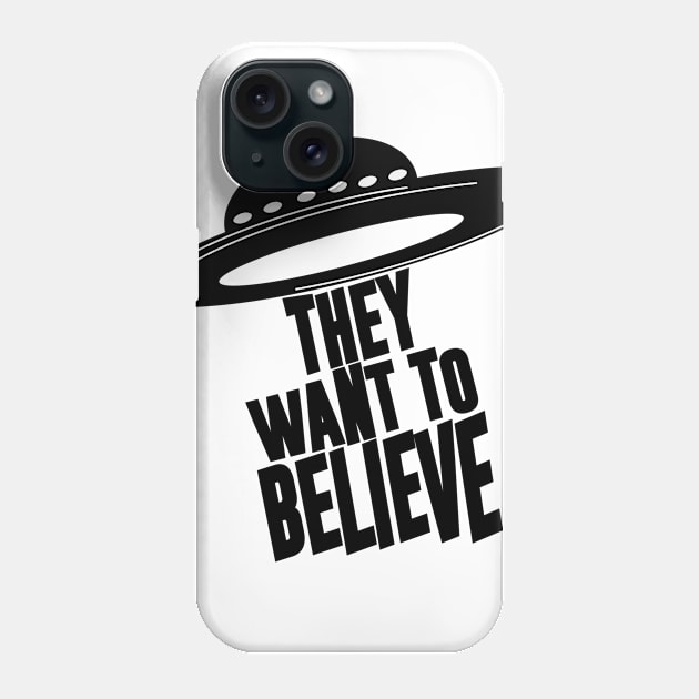 UFO BELIEVE Phone Case by Swtch