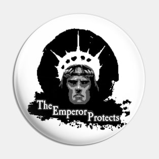 The Emperor Protects Pin